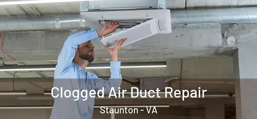  Clogged Air Duct Repair Staunton - VA
