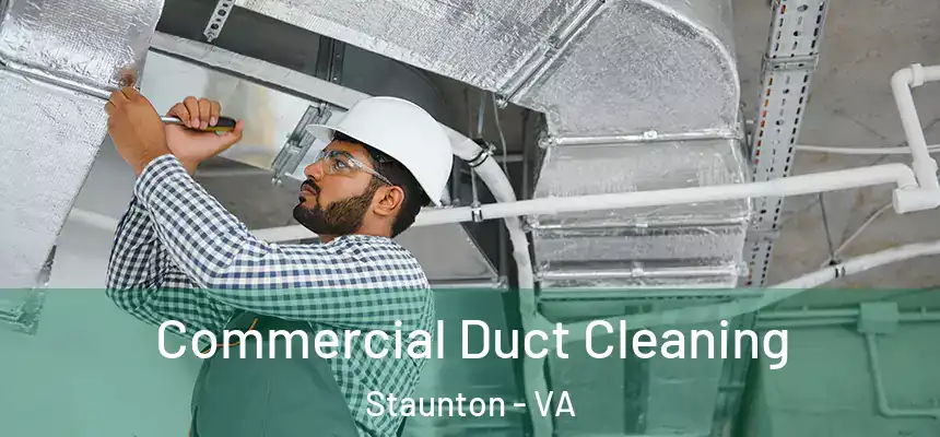  Commercial Duct Cleaning Staunton - VA