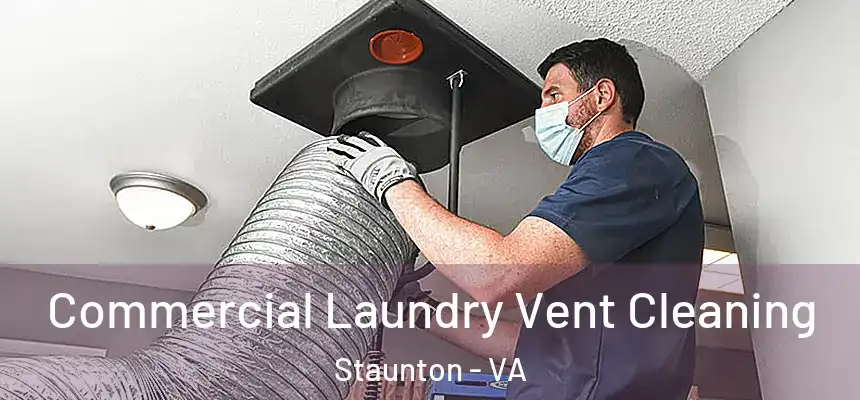  Commercial Laundry Vent Cleaning Staunton - VA