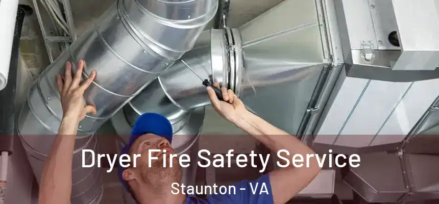  Dryer Fire Safety Service Staunton - VA