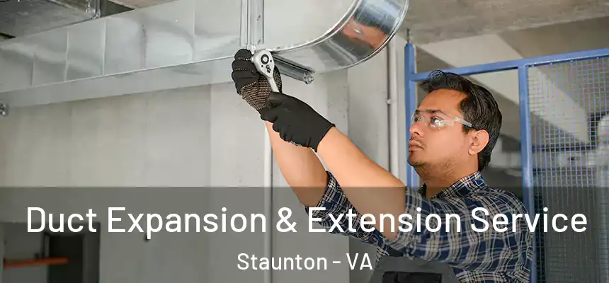  Duct Expansion & Extension Service Staunton - VA