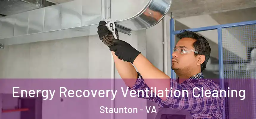  Energy Recovery Ventilation Cleaning Staunton - VA