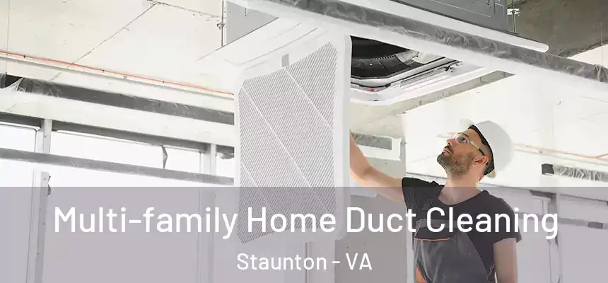  Multi-family Home Duct Cleaning Staunton - VA