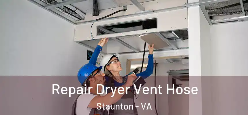  Repair Dryer Vent Hose Staunton - VA