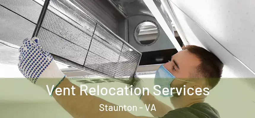  Vent Relocation Services Staunton - VA